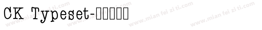 CK Typeset字体转换